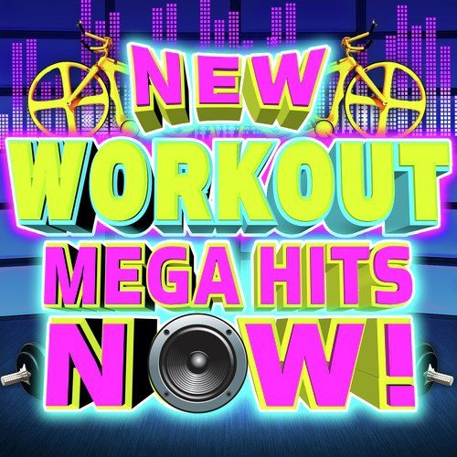 New Workout Mega Hits Now!