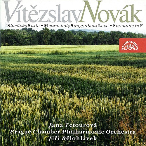 Novak: Slovacko Suite, Melancholy Songs of Love, Serenade