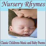 Nursery Rhymes: Classic Children's Music and Baby Poems