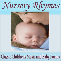 Nursery Rhymes: Classic Children's Music and Baby Poems