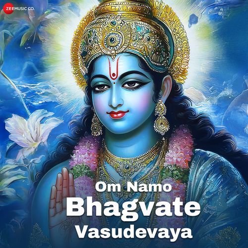 Om Namo Bhagvate Vasudevaya