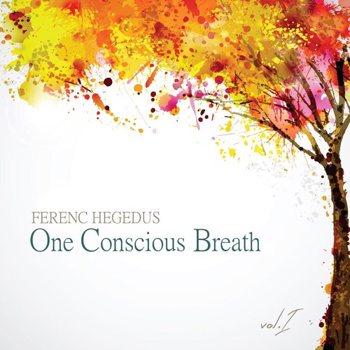 One Conscious Breath, Vol. 1