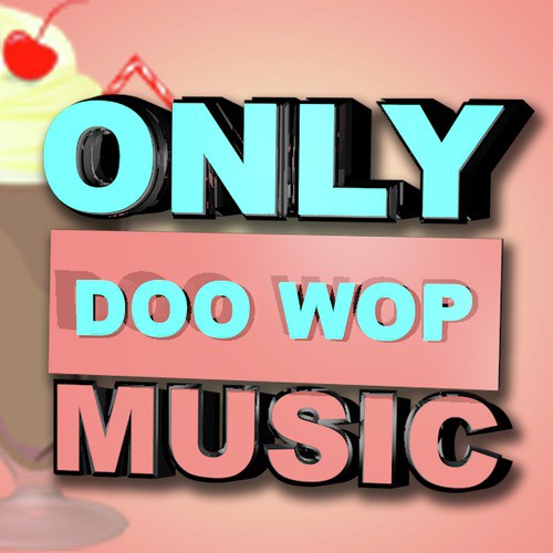 Only Doo Wop Music