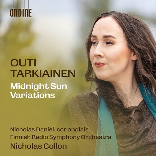 Outi Tarkiainen: Midnight Sun Variations & Other Orchestral Works