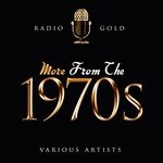 Radio Gold - More From The 1970s