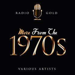 Radio Gold - More From The 1970s