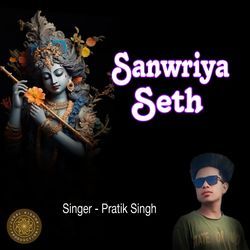 Sanwriya Seth-QFk,YzpYbXE