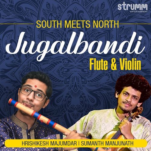 South Meets North - Jugalbandi of Flute & Violin