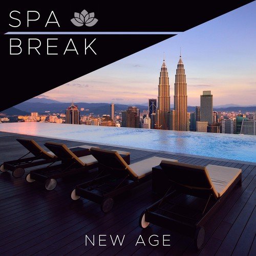 Spa Break - Enchanting New Age Music with Nature Sounds and some Calm, Soothing and Modern Relaxing Music_poster_image