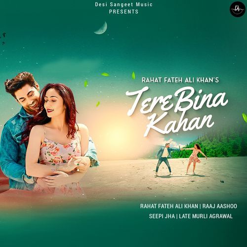 TERE BINA KAHAN