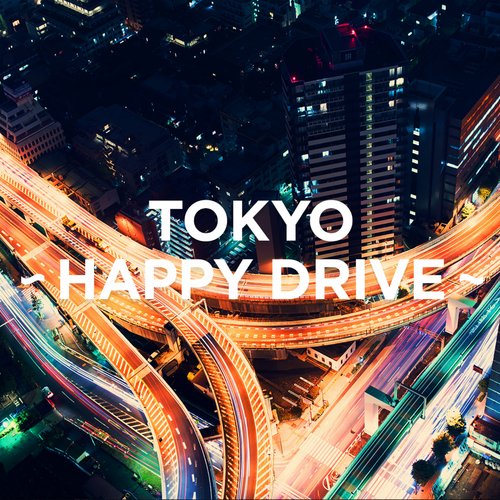 TOKYO - HAPPY DRIVE  -_poster_image