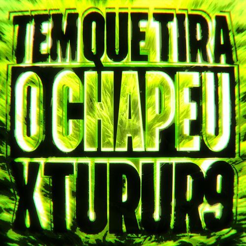 Tem que tira o chapéu x turu r9