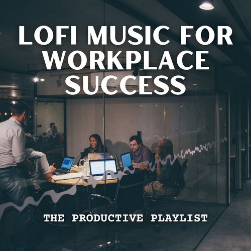 The Productivity Playlist: Lofi Music for Workplace Success_poster_image