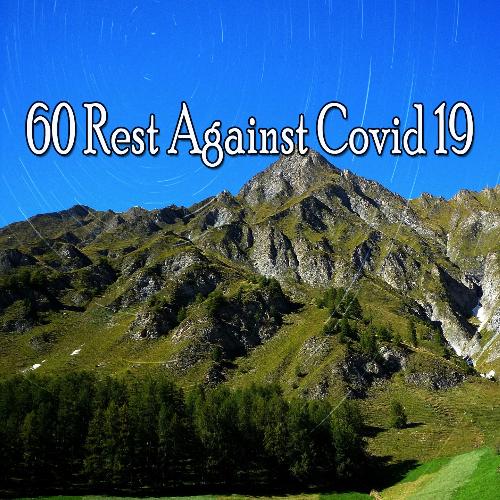 60 Rest Against Covid 19