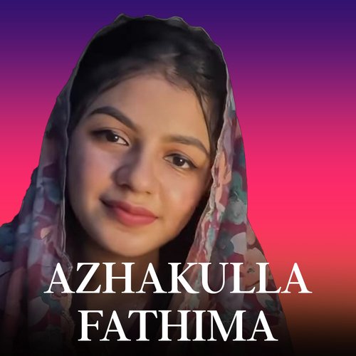 AZHAKULLA FATHIMA