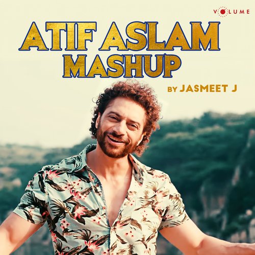 Atif Aslam Mashup