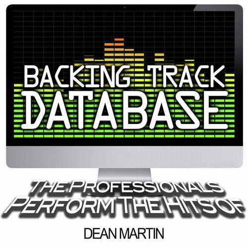Backing Track Database - The Professionals Perform the Hits of Dean Martin (Instrumental)