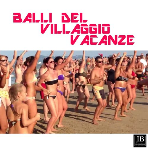 Balli Del Villaggio (100 Hits)