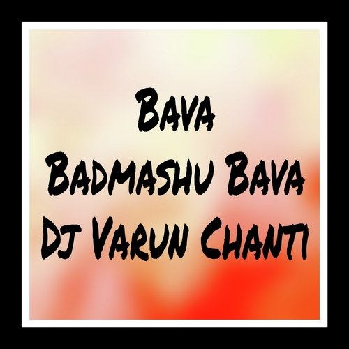 Bava Badmashu Bava