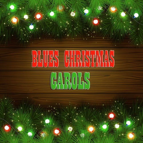 Blues Christmas Carols (95 Original Recordings)
