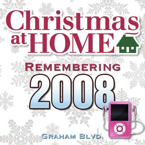 Christmas at Home: Remembering 2008