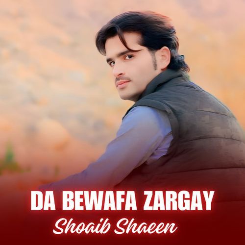 Da Bewafa Zargay