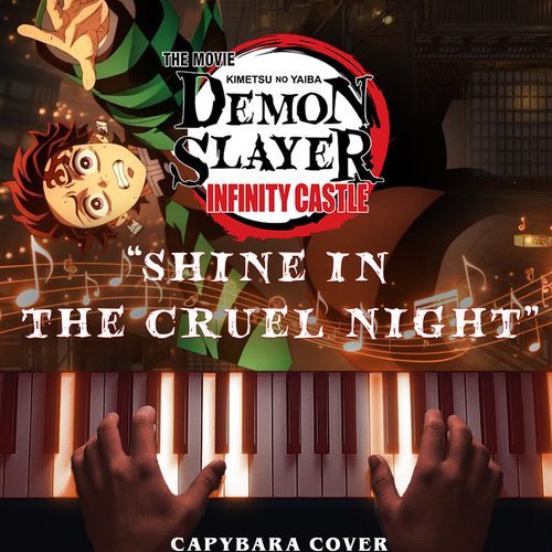 Demon Slayer - Shine in the cruel Night (Piano Version)