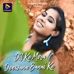 Dil Ke Mora Deewana Banai Ke-CAAHCSBIfHs