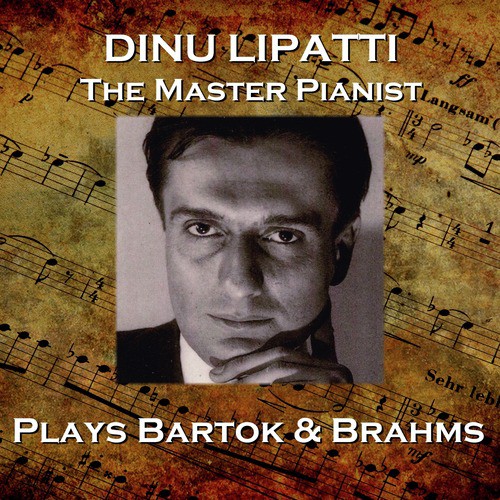 Dinu Lapatti Plays Bartok &amp; Brahms