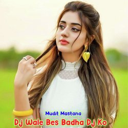 Dj Wale Bes Badha Dj Ko-ByFGQB1dcwc