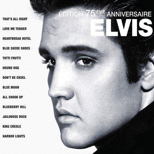 Elvis (Édition 75ième Anniversaire)
