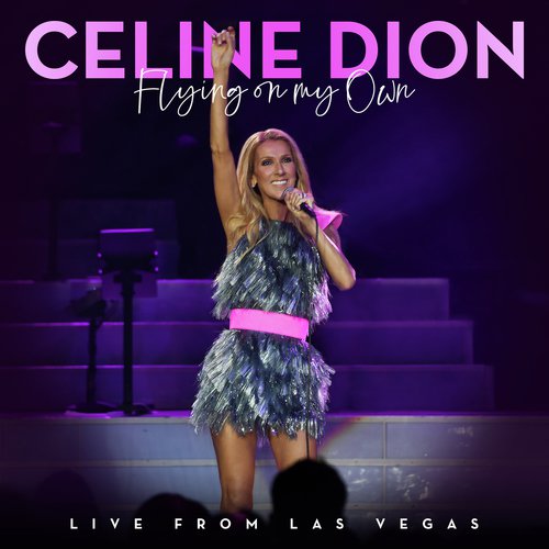 Flying On My Own (Live from Las Vegas)