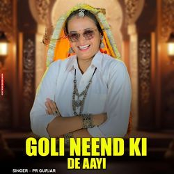 Goli Neend Ki De Aayi