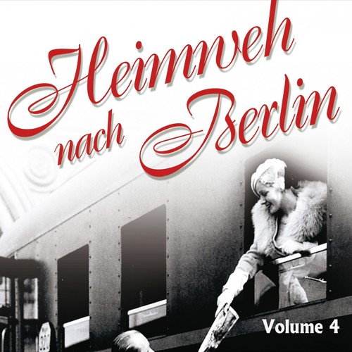 Heimweh Nach Berlin Vol. 4