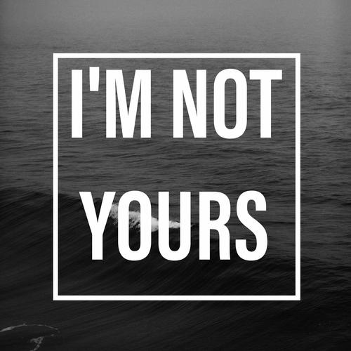 I&#039;m Not Yours_poster_image