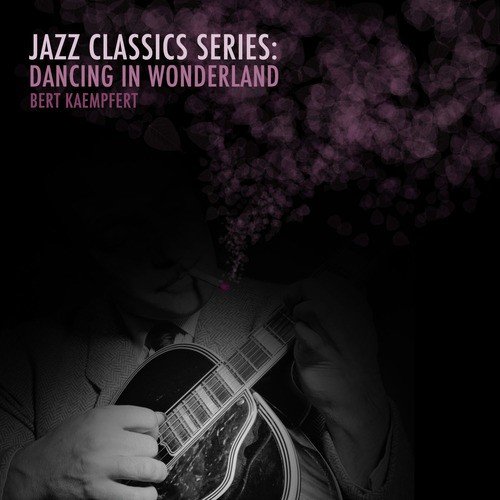 Jazz Classics Series: Dancing in Wonderand