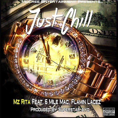 Just Chill (feat. Six Mile Mac & Flamin Lacez)
