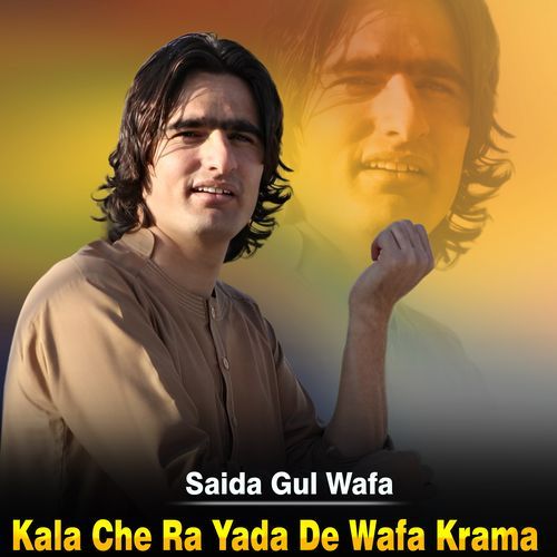 Kala Che Ra Yada De Wafa Krama