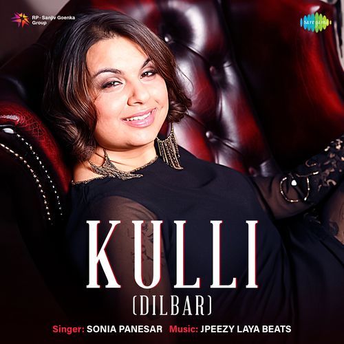 Kulli (Dilbar) - Sonia Panesar