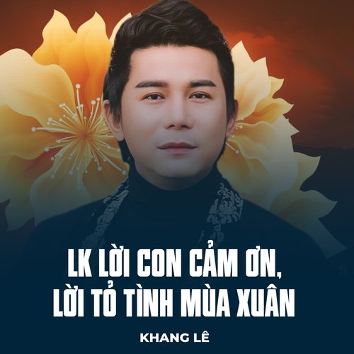 LK Lời Con Cảm Ơn, Lời Tỏ Tình Mùa Xuân