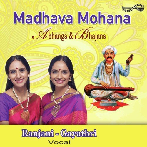 Madhava Mohana (Abhangs& Bhajans)