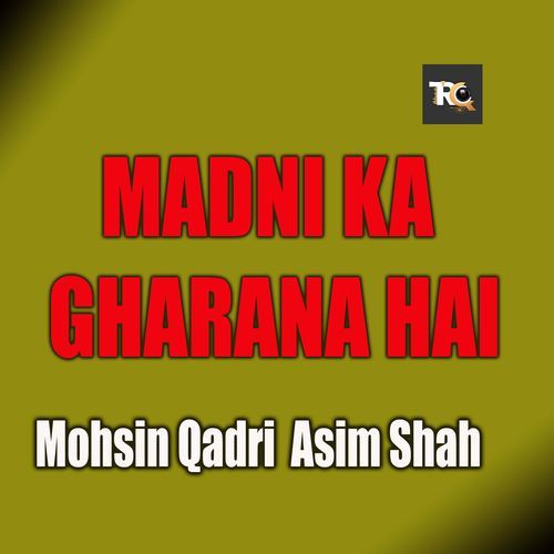 Madni Ka Gharana Hai