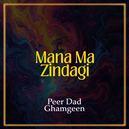 Mana Ma Zindagi