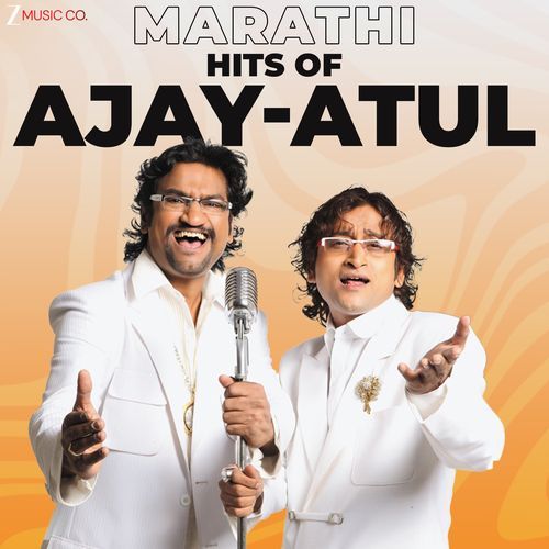 Marathi Hits of Ajay - Atul
