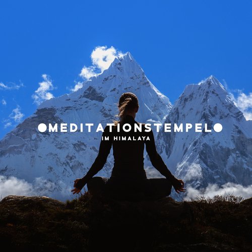 Meditationstempel im Himalaya (Tibetische Klangschalen, Gebete der Mönche, Buddhistische Meditationsmusik)_poster_image