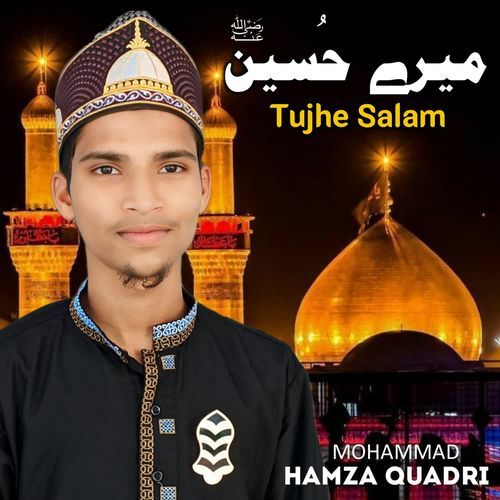 Mere Hussain Tujhe Salam