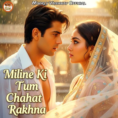 Miline Ki Tum Chahat Rakhna cover art
