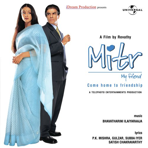 Pyaar Chahiye (Mitr-My Friend / Soundtrack Version)