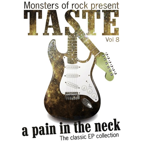 Monsters of Rock Presents - Taste - a Pain in the Neck, Volume 8