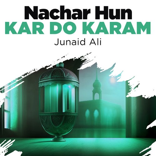 Nachar Hun Kar Do Karam